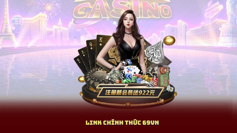 Link Chính Thức 69vn – Truy Cập An Toàn, Không Bị Chặn Mới Nhất