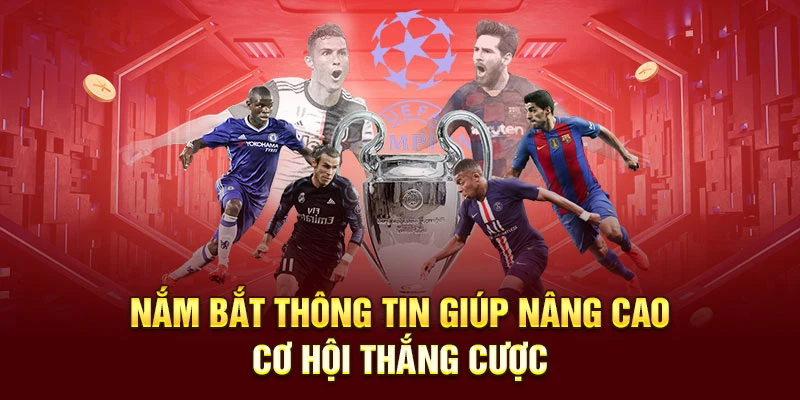 Nắm bắt thông tin giúp nâng cao cơ hội thắng cược