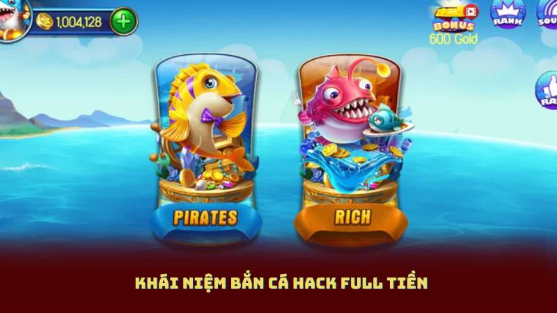 Khái niệm Bắn Cá Hack Full Tiền